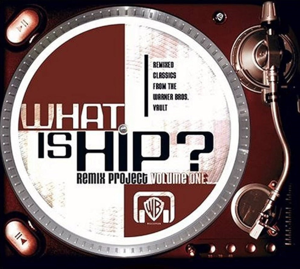Various – What Is Hip? Remix Project Volume One