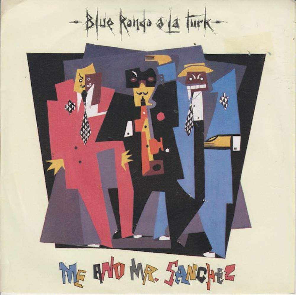 Blue Rondo À La Turk – Me And Mr. Sanchez