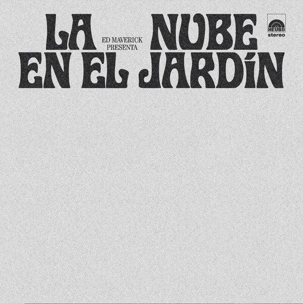Ed Maverick – LA NUBE EN EL JARDÍN