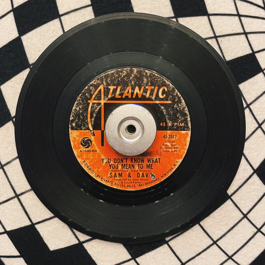 7¨| Sam & Dave ‎– You Don't Know What You Mean To Me