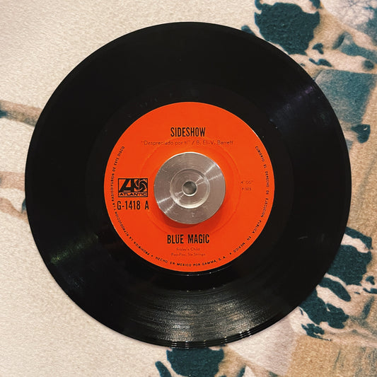 7¨| Blue Magic ‎– Sideshow / Three Ring Circus