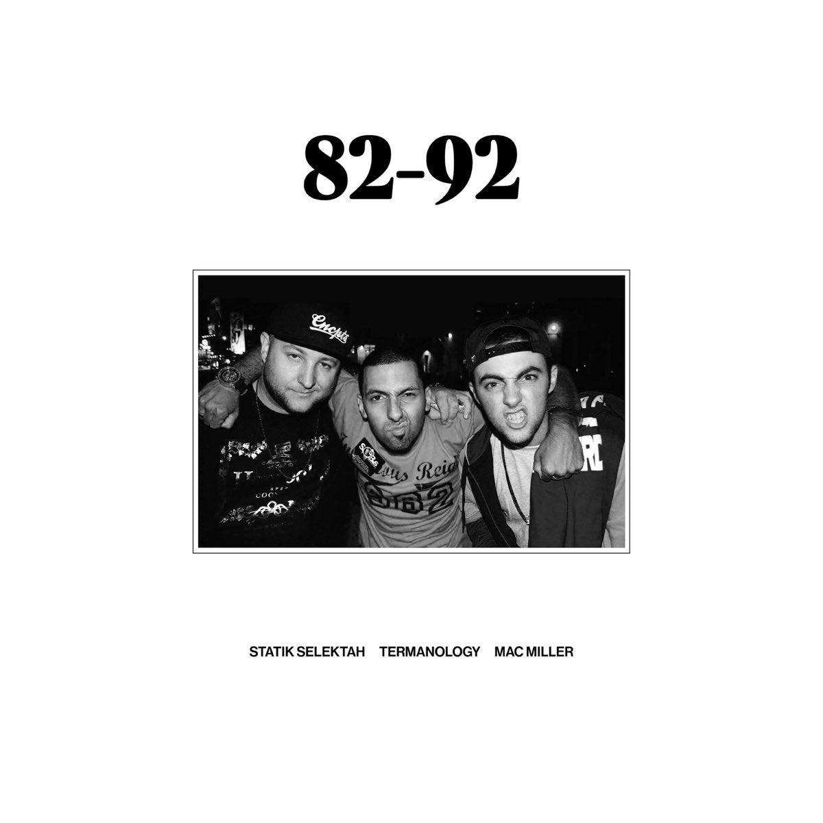 7¨| Mac Miller, Termanology, Statik Selektah ‎– 82-92