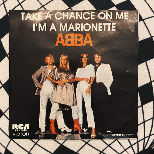 7¨| ABBA ‎– Take A Chance On Me / I'm A Marionette