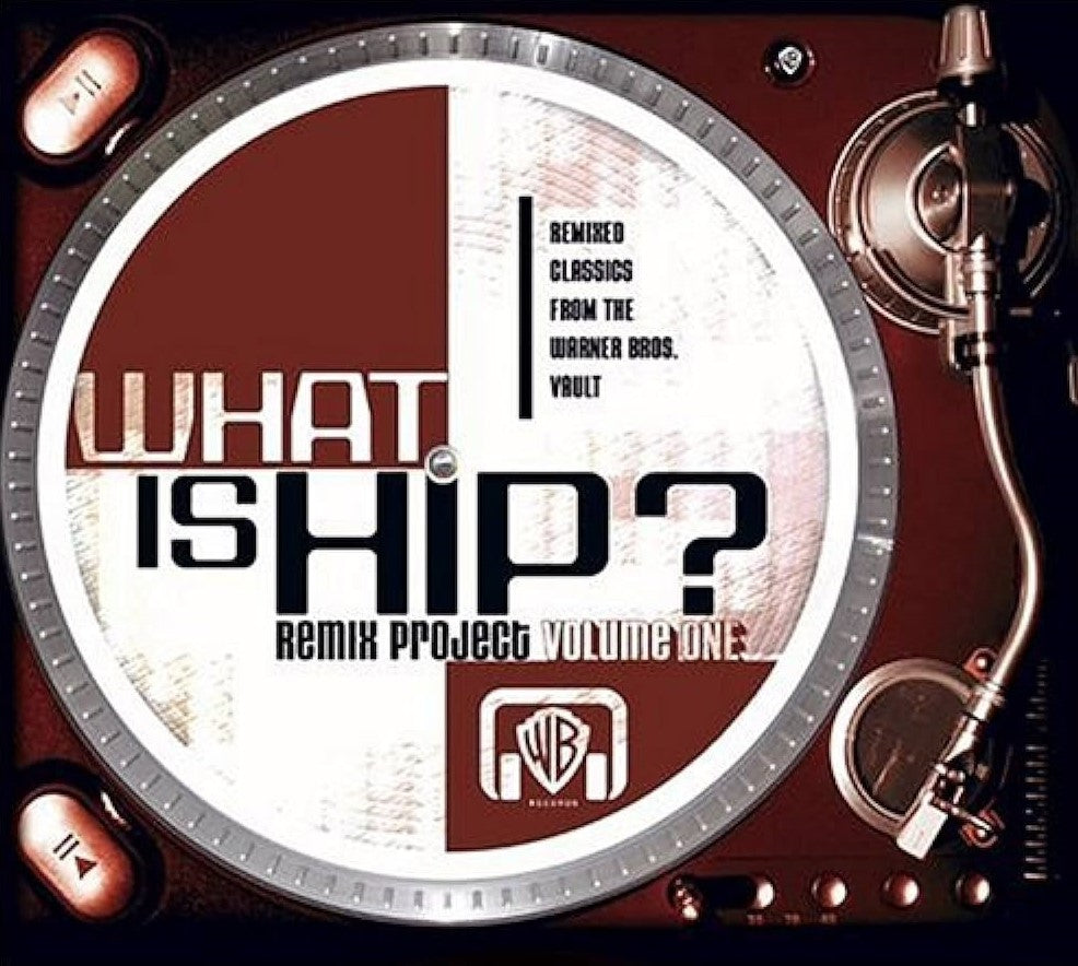 Various ‎– What Is Hip? Remix Project Volume One