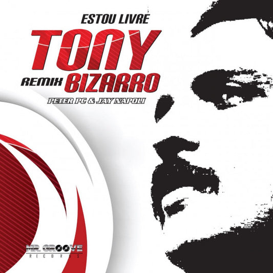 Tony Bizarro ‎– Estou Livre (Remix)