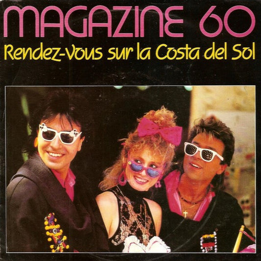 Magazine 60 ‎– Rendez-Vous Sur La Costa Del Sol