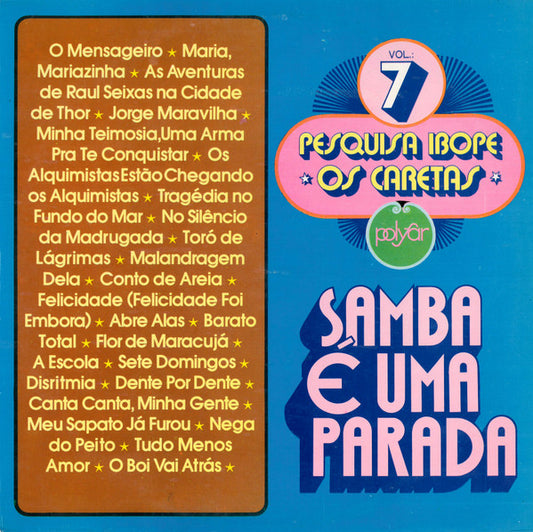 Pesquisa Ibope, Os Caretas ‎– Samba E Uma Parada Vol. 7
