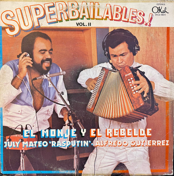 July Mateo "Rasputin" Y Alfredo Gutierrez ‎– El Monje Y El Rebelde Superbailables Vol. II