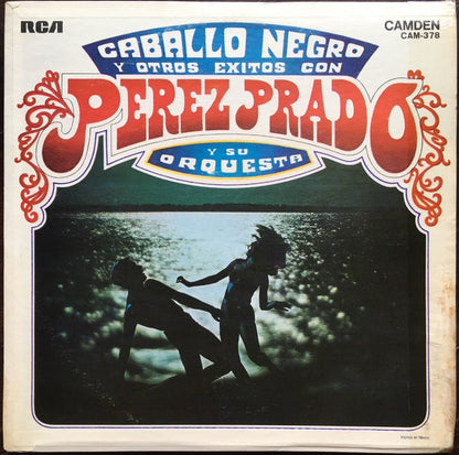 Perez Prado Y Su Orquesta ‎– Caballo Negro Y Otros Exitos Con