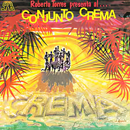 Conjunto Crema ‎– Roberto Torres Presenta Al... Conjunto Crema