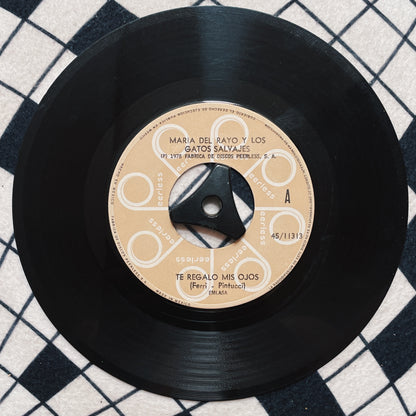 7¨| Maria Del Rayo Y Los Gatos Salvajes ‎– Te Regalo Mis Ojos