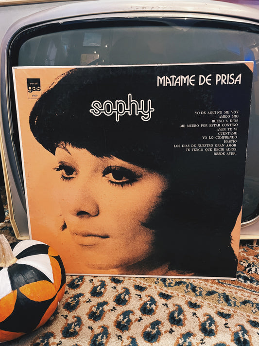 Sophy - Matame de prisa