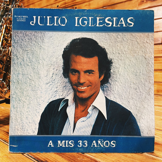 Julio Iglesias – A Mis 33 Años