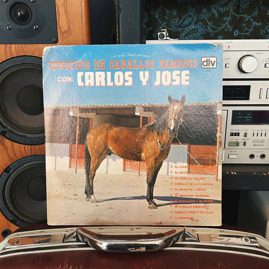 Carlos Y Jose ‎– Corridos De Caballos Famosos