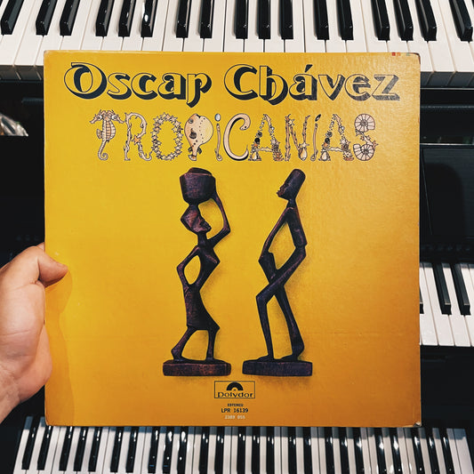Oscar Chávez ‎– Tropicanias