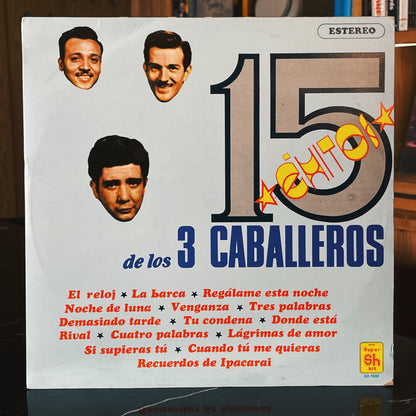 Los 3 Caballeros ‎– 15 Éxitos De Los 3 Caballeros