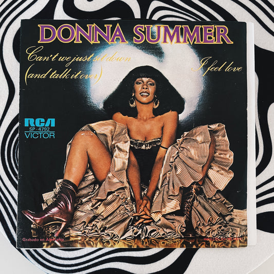 7¨| Donna Summer ‎– Can't We Just Sit Down (And Talk It Over) / I Feel Love