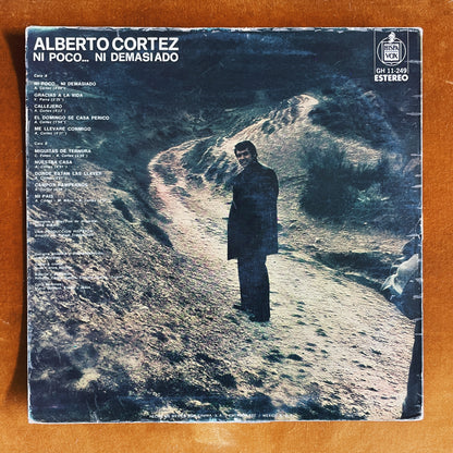 Alberto Cortez – Ni Poco... Ni Demasiado