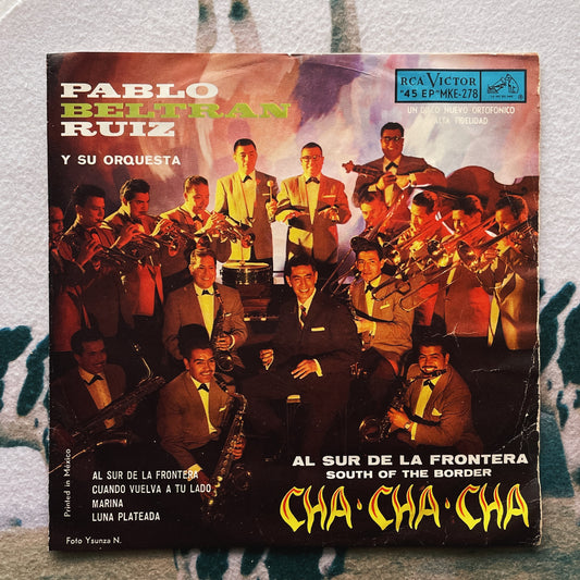 7¨| Pablo Beltran Ruiz Y Su Orquesta ‎– Al Sur De La Frontera / Marina EP