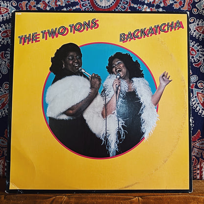 The Two Tons – Backatcha