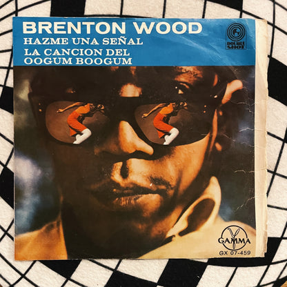 7¨| Brenton Wood ‎– Hazme Una Señal