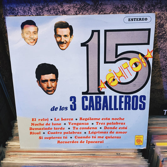 Los 3 Caballeros ‎– 15 Éxitos De Los 3 Caballeros