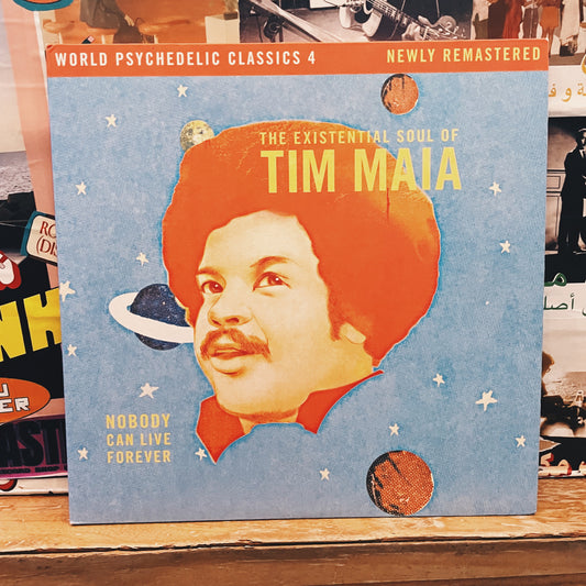 Tim Maia ‎– Nobody Can Live Forever (The Existential Soul Of Tim Maia)