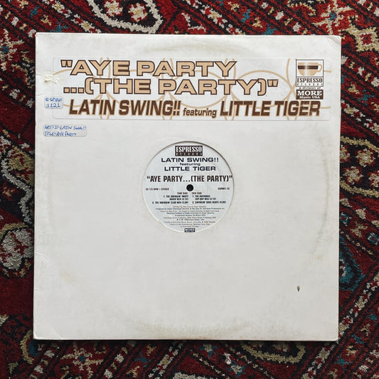 Latin Swing!! Featuring Little Tiger ‎– Aye Party...(The Party)