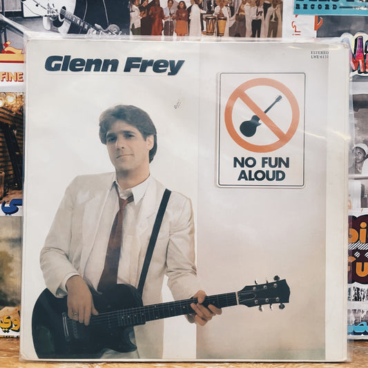 Glenn Frey ‎– No Fun Aloud