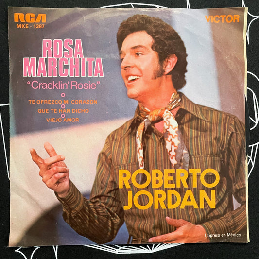 7¨| Roberto Jordan ‎– Rosa Marchita = Cracklin' Rosie EP