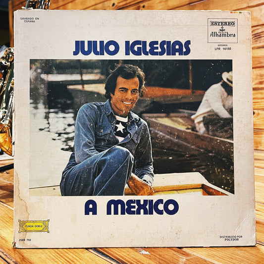Julio Iglesias – A Mexico