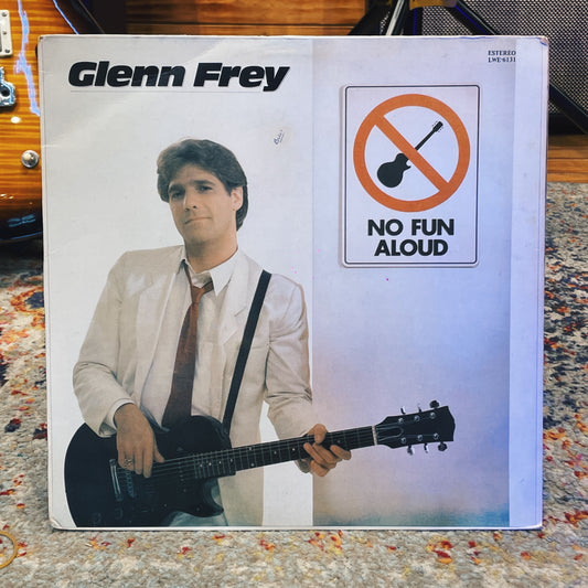 Glenn Frey ‎– No Fun Aloud