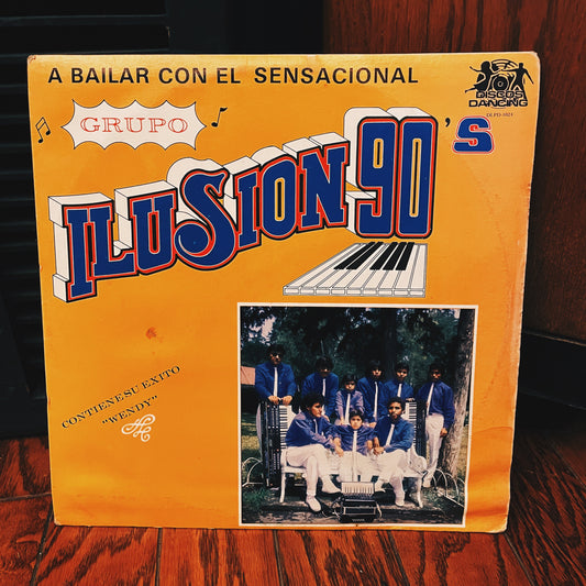 Grupo Ilusion 90's ‎– A Bailar Con El Sensacional