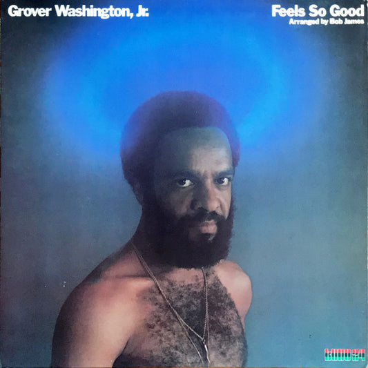 Grover Washington, Jr. ‎– Feels So Good