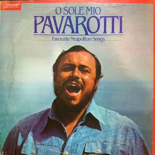 Luciano Pavarotti ‎– O Sole Mio Favourite Neapolitan Songs