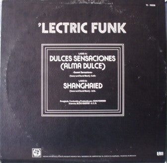 'Lectric Funk ‎– Dulces Sensaciones (Alma Dulce) / Shanghaied