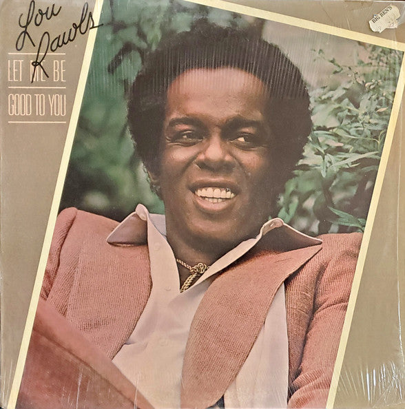 Lou Rawls ‎– Let Me Be Good To You