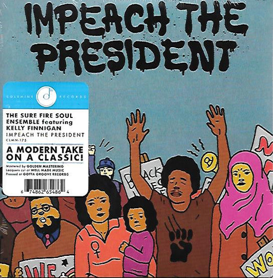 7¨| The Sure Fire Soul Ensemble Featuring Kelly Finnigan ‎– Impeach The President