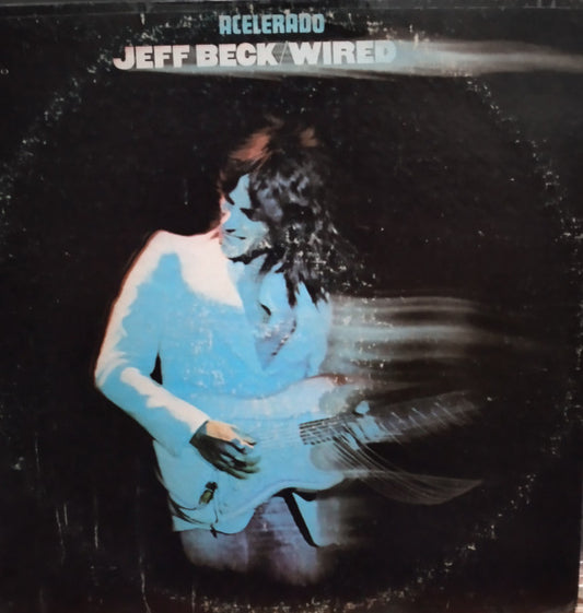 Jeff Beck ‎– Wired = Acelerado