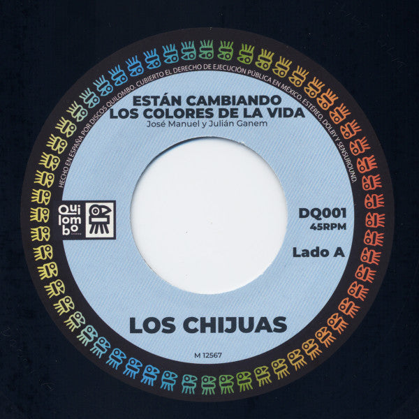 7¨| Los Chijuas ‎– Están Cambiando Los Colores De La Vida