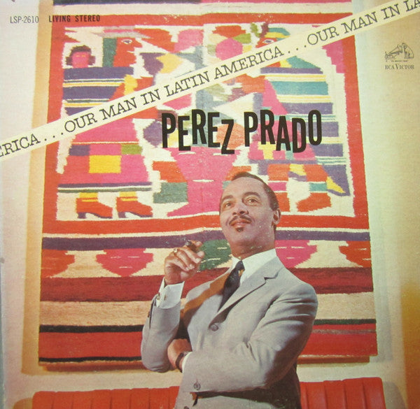 Perez Prado ‎– Our Man In Latin America