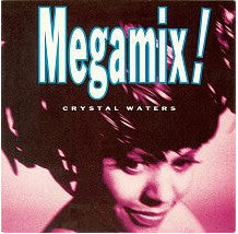 7¨| Crystal Waters – Megamix! - Gypsy Woman (La Da Dee) / Makin' Happy (Hurley's House Mix)