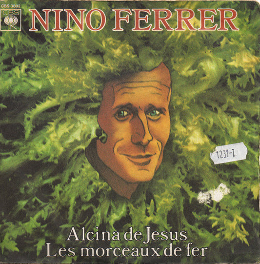 7¨| Nino Ferrer ‎– Alcina De Jesus / Les Morceaux De Fer