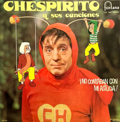 Chespirito ‎– Chespirito Y Sus Canciones ¡No Contaban Con Mi Astucia!