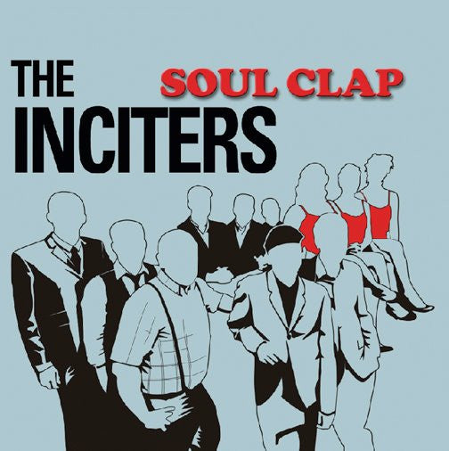 The Inciters ‎– Soul Clap (White Vinyl)