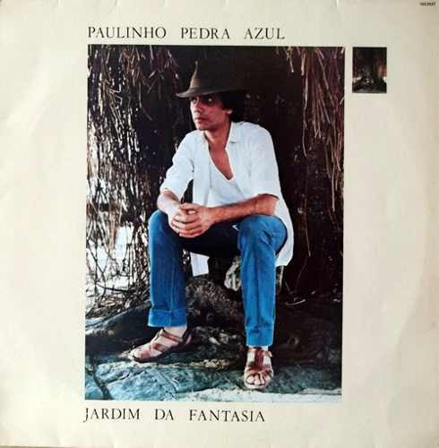 Paulinho Pedra Azul ‎– Jardim Da Fantasia