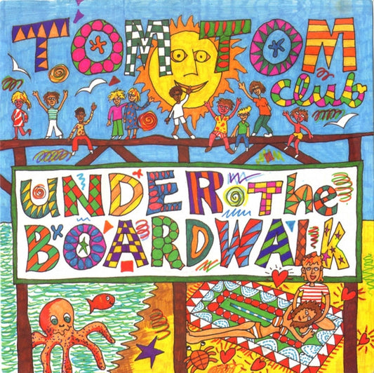 7¨| Tom Tom Club – Under The Boardwalk