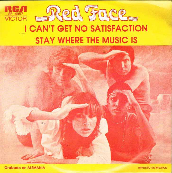 7¨| Red Face ‎– (I Can't Get No) Satisfaction = Satisfaccion / Stay Where The Music Is = Quedate Donde Esta la Musica