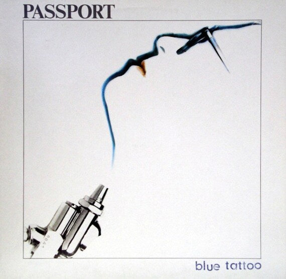 Passport  ‎– Blue Tattoo