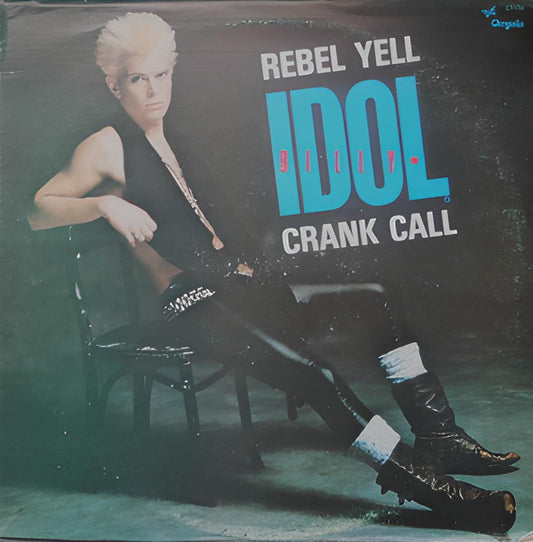Billy Idol ‎– Rebel Yell / Crank Call
